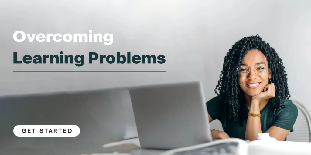 Overcoming Learning Problems