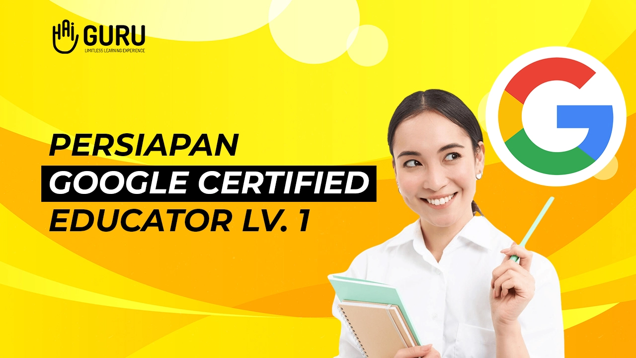 Persiapan Google Certified Educator Level 1